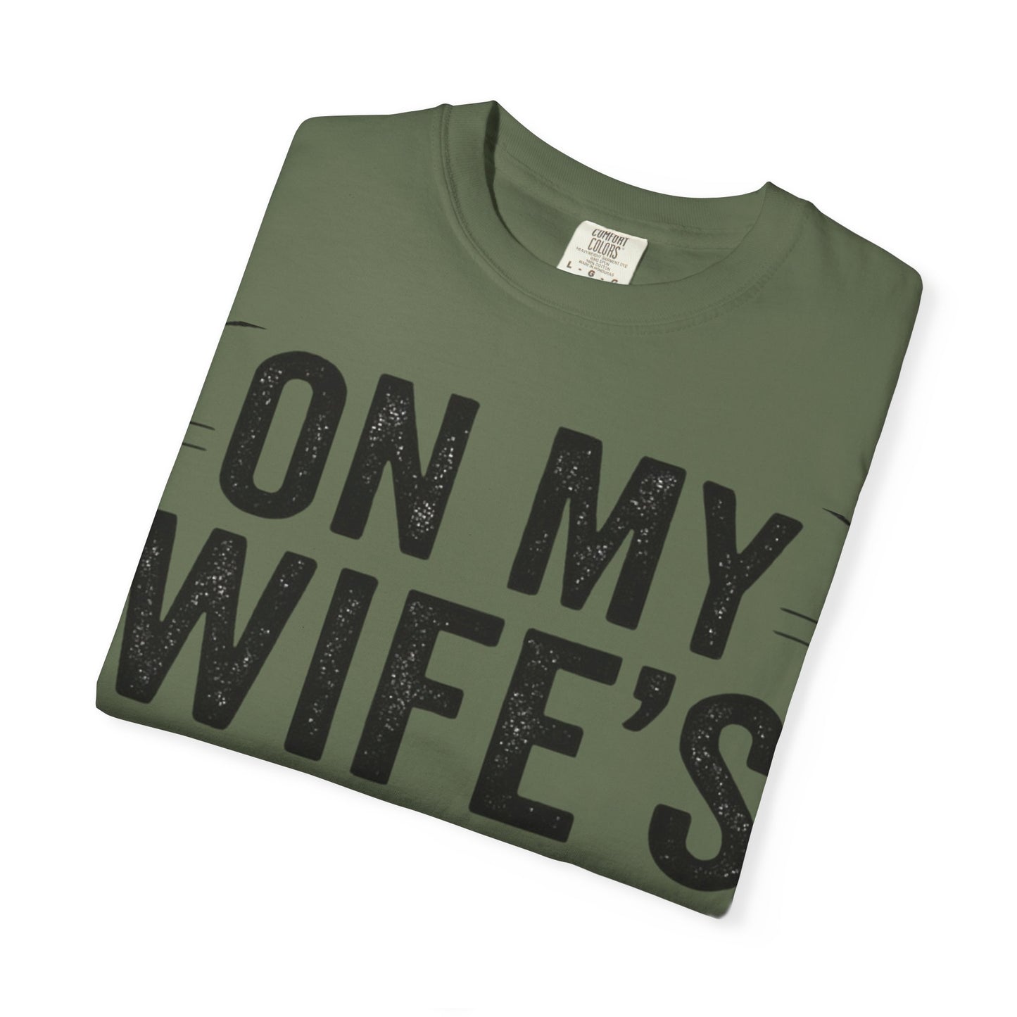 Funny Gift T-Shirt for Husbands, On My Wife’s Last Nerve Tee, Unisex Humor Shirt, Perfect for Anniversaries, Birthdays, Gag Gifts-Last Nerve Husband- The Perfect Husband Tee