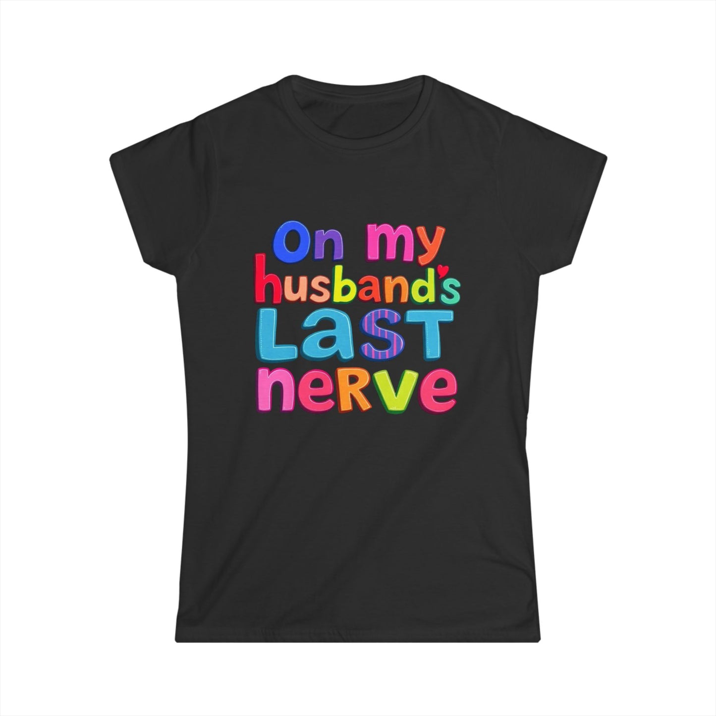Playful Sass: On My Husbands Last Nerve